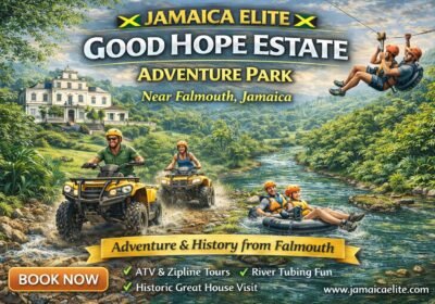 Good Hope Estate Adventure Park – Falmouth, Jamaica